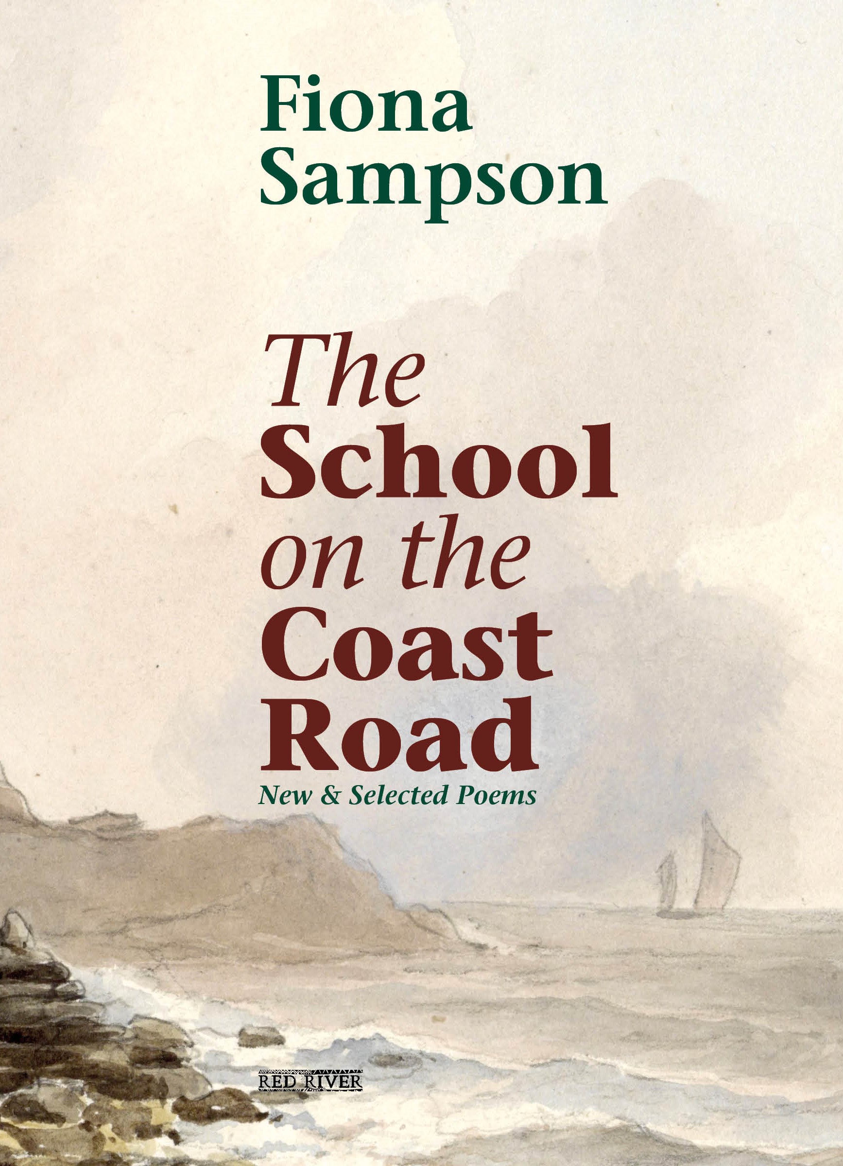 The School on the Coast Road: new and selected poems