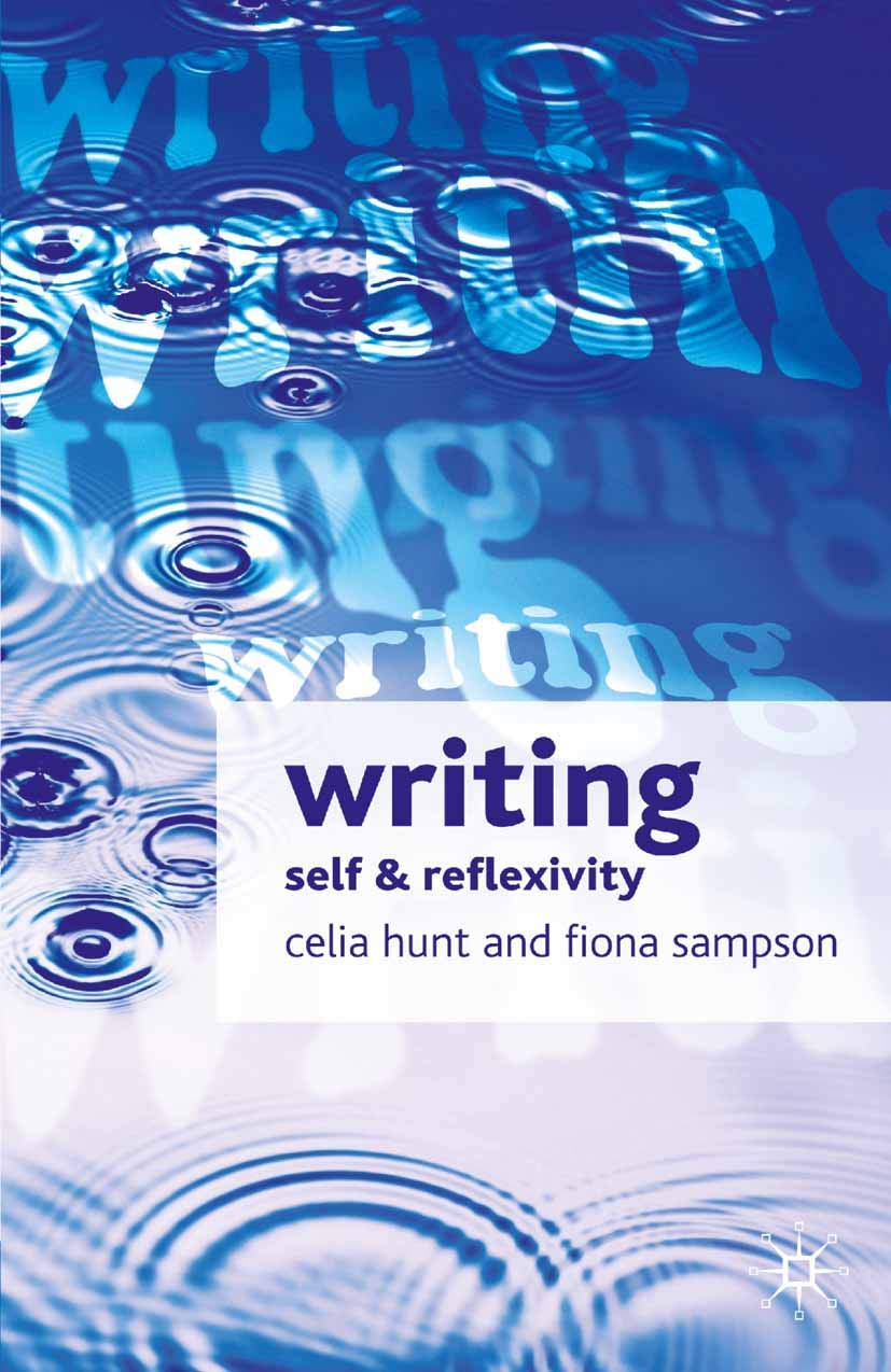 Writing: Self and Reflexivity with Celia Hunt